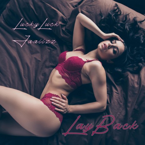 Layback ft. Jaaiizz | Boomplay Music