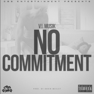 No Commitment