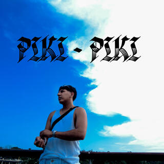 PIKI-PIKI lyrics | Boomplay Music