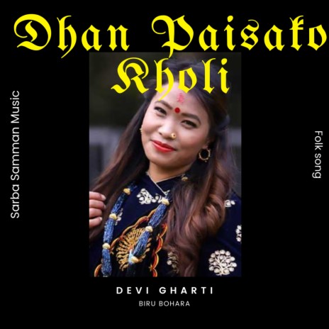 Dhan Paisako Kholi ft. Biru Bohara | Boomplay Music