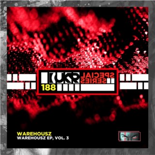 Warehousz EP, Vol. 3