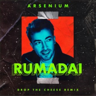 Rumadai (Drop The Cheese Remix)
