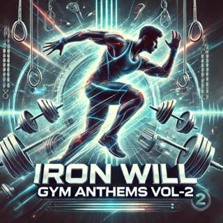 Iron Will | Gym Anthem | Vol (2)