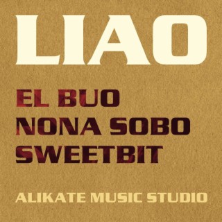 Liao ft. Nona Sobo & Sweetbit lyrics | Boomplay Music
