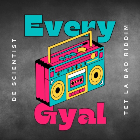 Every Gyal | Boomplay Music