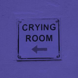 CRYING ROOM