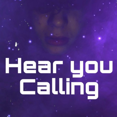 Hear you calling