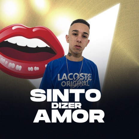 Sinto Dizer Amor ft. DJ MENOR PR | Boomplay Music