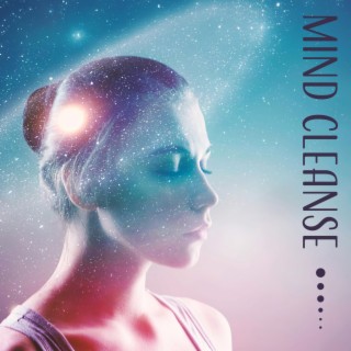 Mind Cleanse: Release Daily Stresses & Anxiety, Keep Emotional Balance