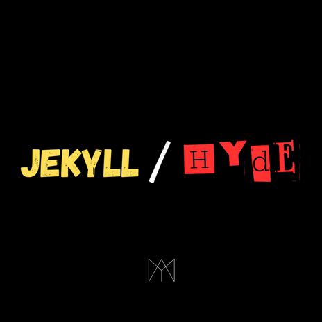 Jekyll / Hyde | Boomplay Music