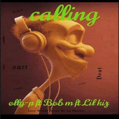 Calling (feat. Lil kiz & Bob multi) | Boomplay Music