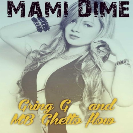 Mami Dime ft. Mb Ghetto flow | Boomplay Music