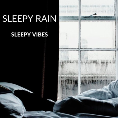 Sleepy Rain | Boomplay Music