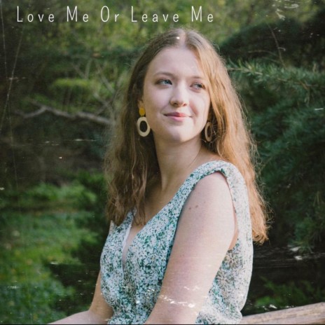 Love Me Or Leave Me | Boomplay Music