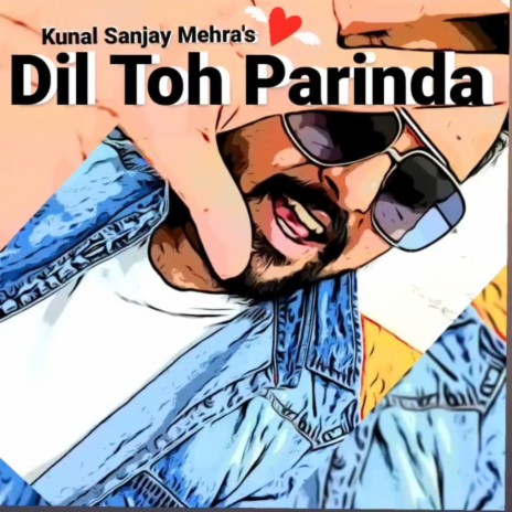 Dil Toh Parinda | Boomplay Music