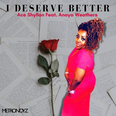 I Deserve Better (Ace Shylllon (Instrumental Mix)) ft. Anaya Weathers