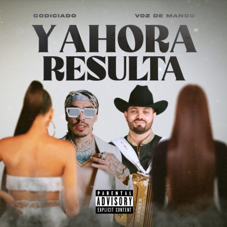 Y Ahora Resulta ft. Voz De Mando | Boomplay Music