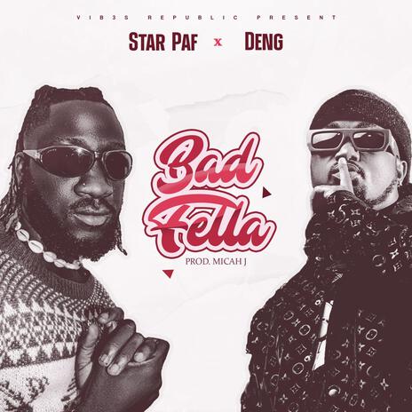 Bad Fella ft. Deng | Boomplay Music