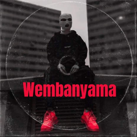 Wembanyama | Boomplay Music
