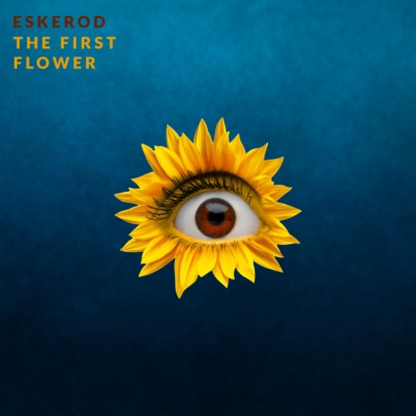 The First Flower | Boomplay Music