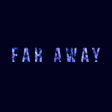 Far Away | Boomplay Music