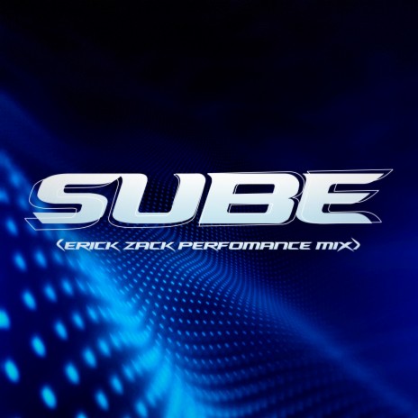 SUBE (PERFOMANCE MIX) | Boomplay Music