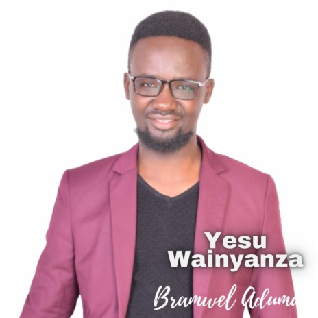 Yesu Wainyanza | Boomplay Music