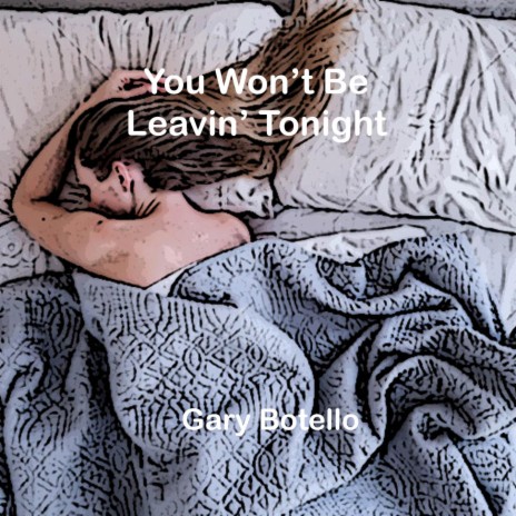 You Won't Be Leavin' Tonight | Boomplay Music