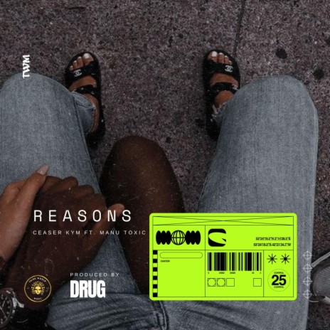 Reasons ft. Manu Toxic | Boomplay Music