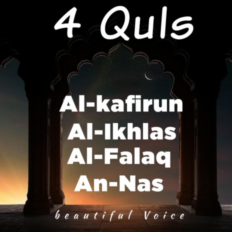 4 Qul Surah Al Ikhlas Kafirun falaq nas Charo qul Quran Recitation morning dua