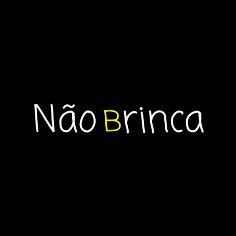 Não Brinca ft. Gabriel Fernandes | Boomplay Music