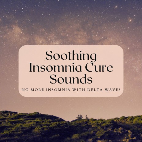 No More Insomnia with Delta Waves