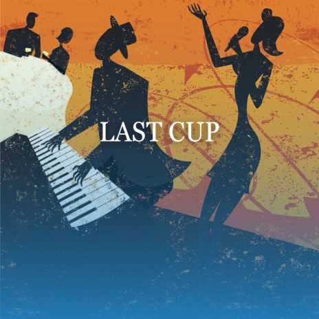 Last Cup | Boomplay Music