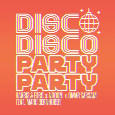 Disco Disco Party Party ft. NoooN, Omar Sarsam & Marc Bernhuber | Boomplay Music