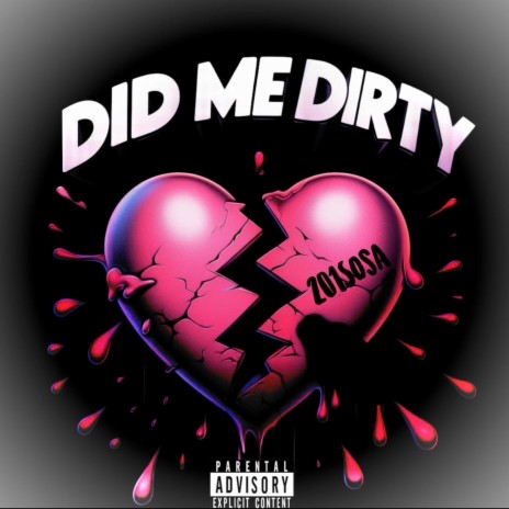 Did Me Dirty | Boomplay Music