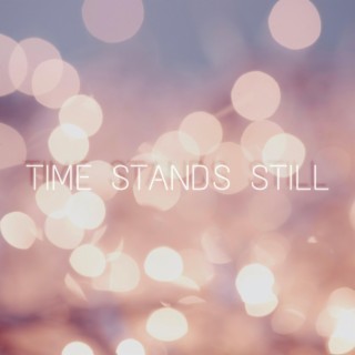 Time Stands Still (custom song)