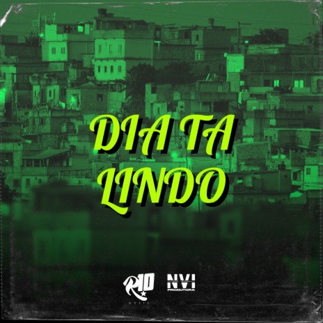 Dia Ta Lindo ft. MC DN 22 & DJ JHOW | Boomplay Music