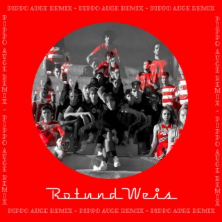 Rot & Weis (Pippo Auge Remix)