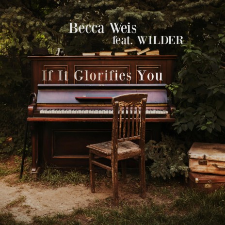 If It Glorifies You ft. WILDER | Boomplay Music