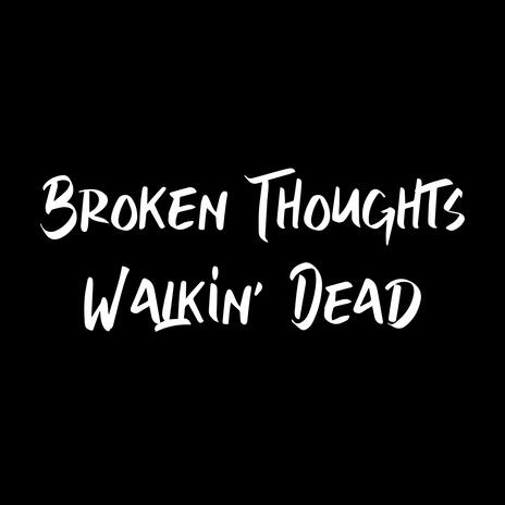 Broken Thoughts | Boomplay Music