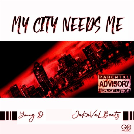 My City Needs Me | Boomplay Music