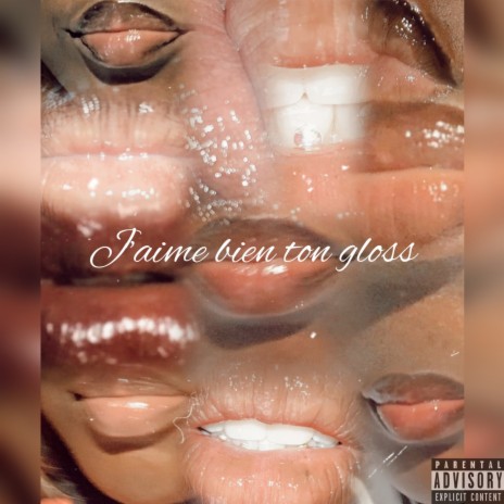 J’AIME BIEN TON GLOSS | Boomplay Music