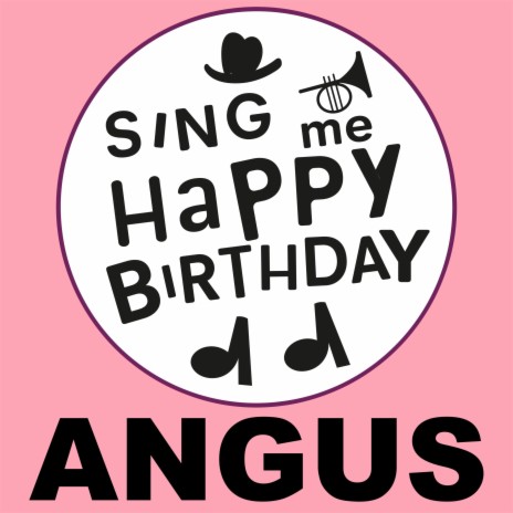 Happy Birthday Angus (Pop Version)