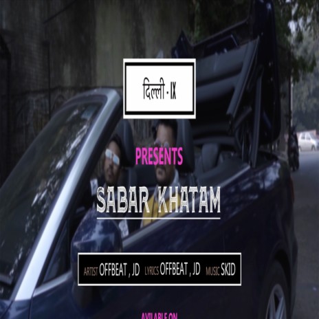 Sabar Khatam ft. Skid & jd | Boomplay Music