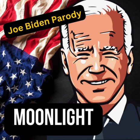 Moonlight (Joe Biden Parody) | Boomplay Music