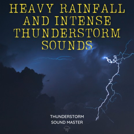 Heavier Rainfall with Thunder | Boomplay Music