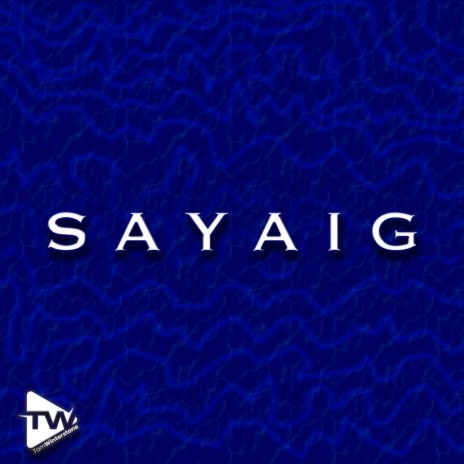 Sayaig | Boomplay Music