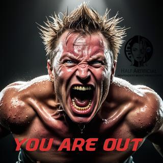 You are Out lyrics | Boomplay Music