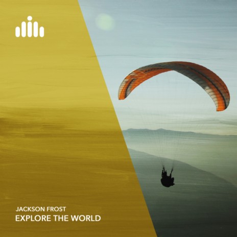 Explore The World | Boomplay Music