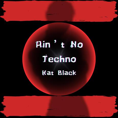 Ain't No Techno | Boomplay Music